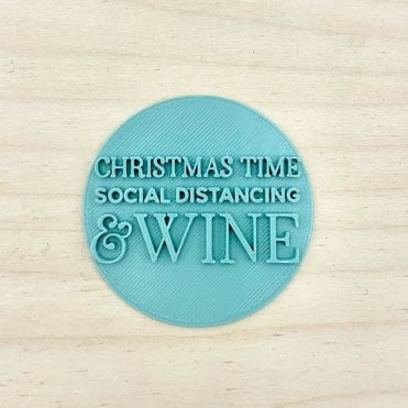 Christmas Time , Social Distancing & Wine - Christmas Embosser Stamp