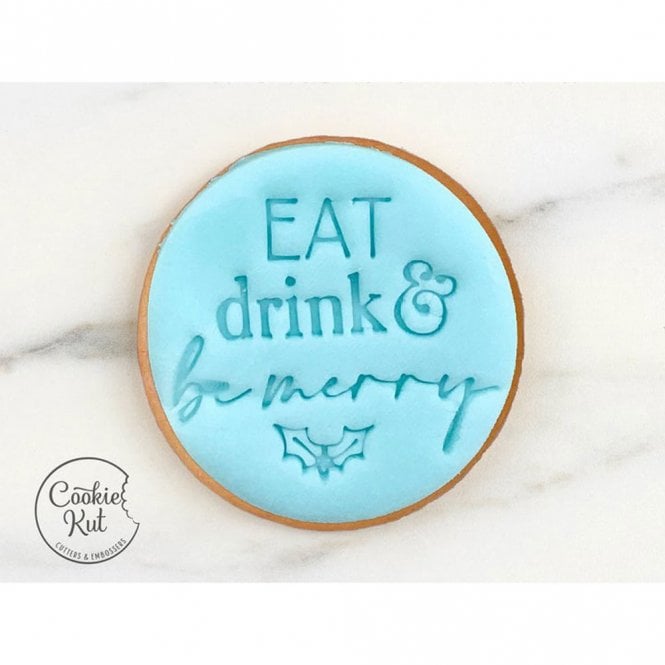 Cookie Kut Eat , Drink and Be Merry - Christmas Embosser Stamp