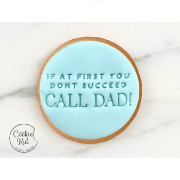 If At First You Dont Succeed Call Dad - Fathers Day Embosser Stamp