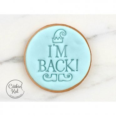 I'm Back - Style 1 - Christmas Embosser Stamp