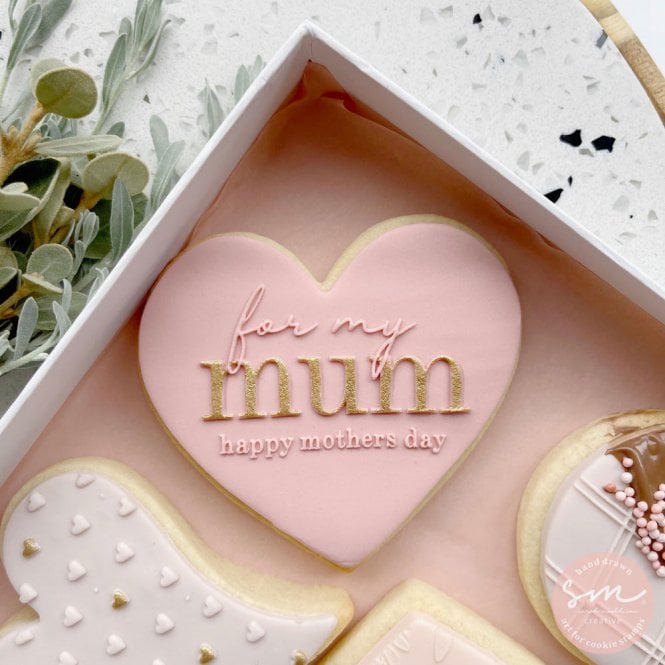 Sarah Maddison For My Mum Happy Mothers Day - Cookie Stamp