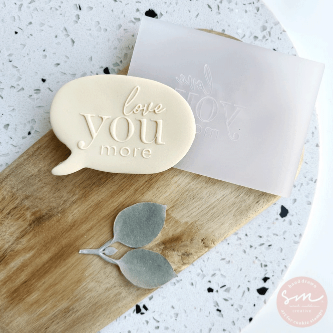 Sarah Maddison Love you more - Cookie Stamp
